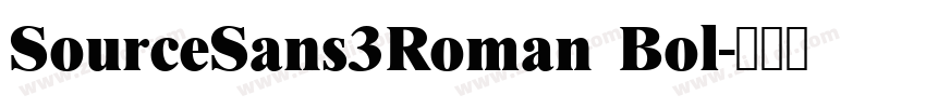 SourceSans3Roman Bol字体转换